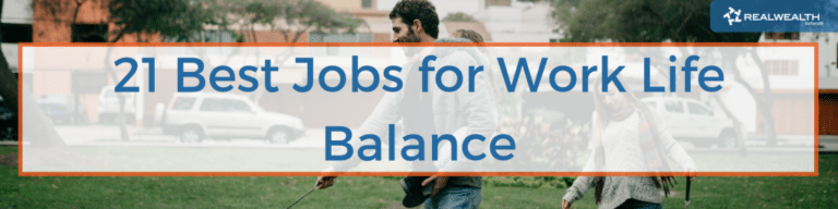 21 Best Jobs for Work Life Balance | RealWealth.com
