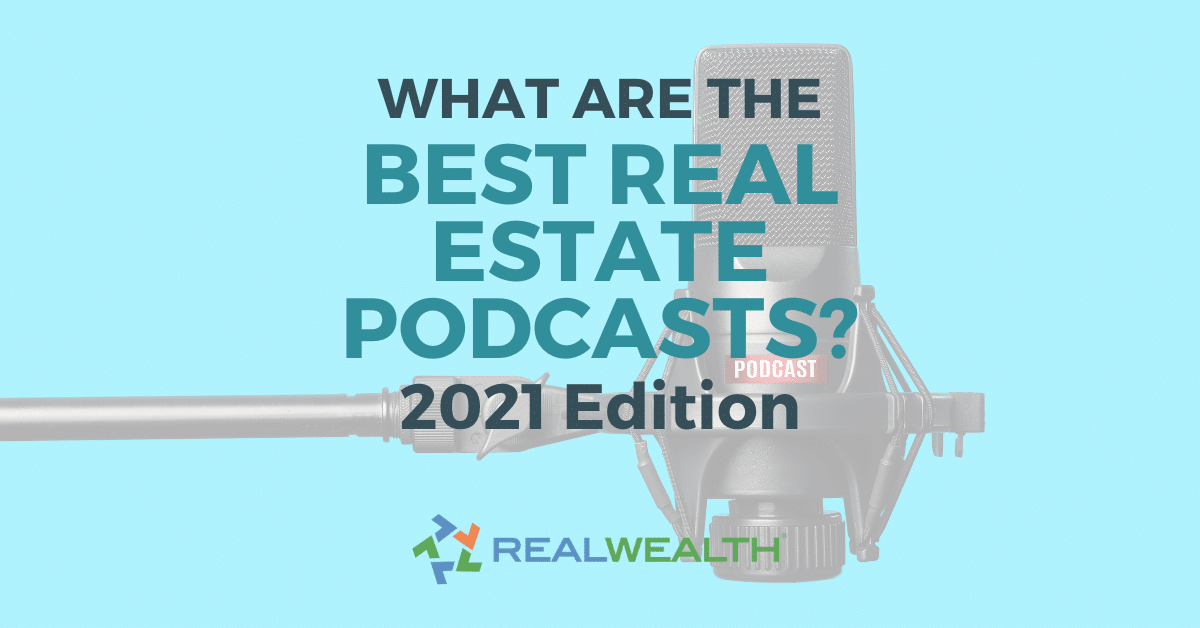 30 of the Best Real Estate Podcasts For 2021 [Free Investor Guide]