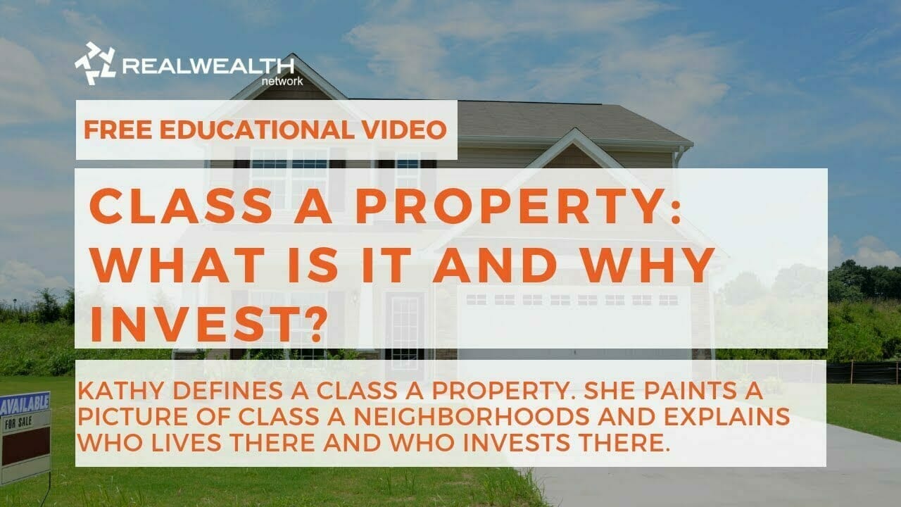  video class a property what is it and why invest 
