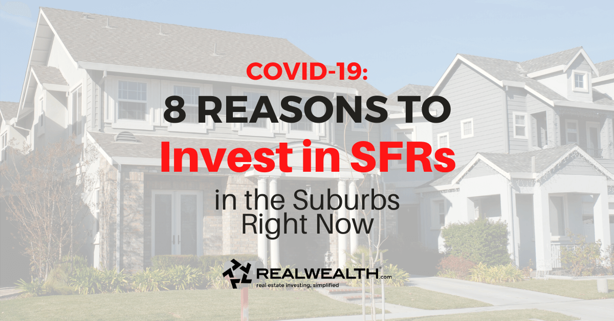 8 Reasons To Invest In Sfrs In The Suburbs Right Now Covid 19