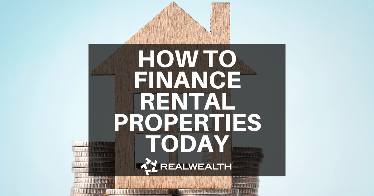 Interested in Financing a Rental Property? Discover 12 Ways!