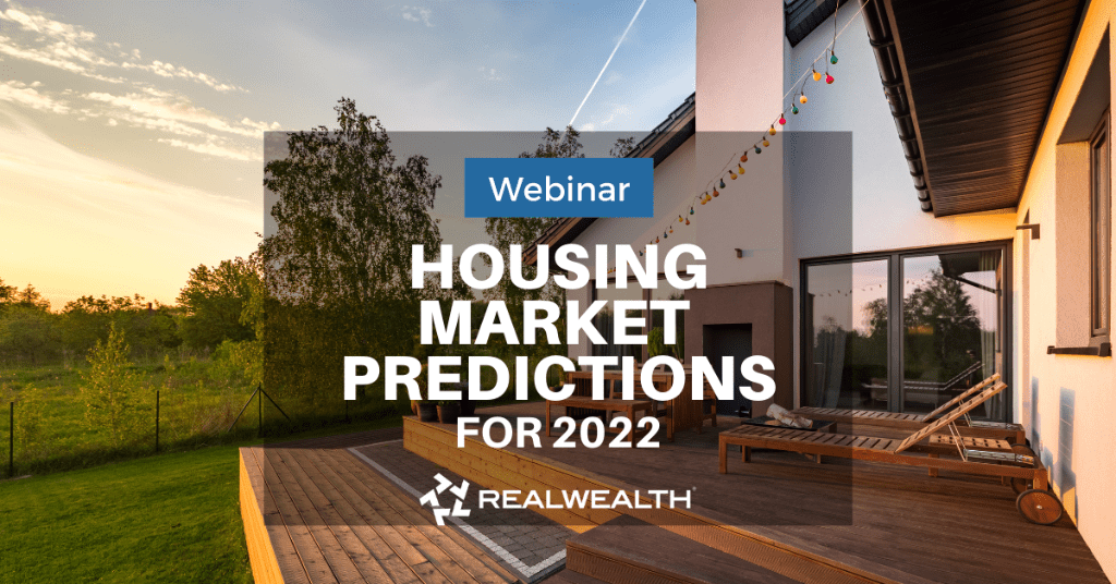 Housing Market Predictions for 2022 by Kathy Fettke