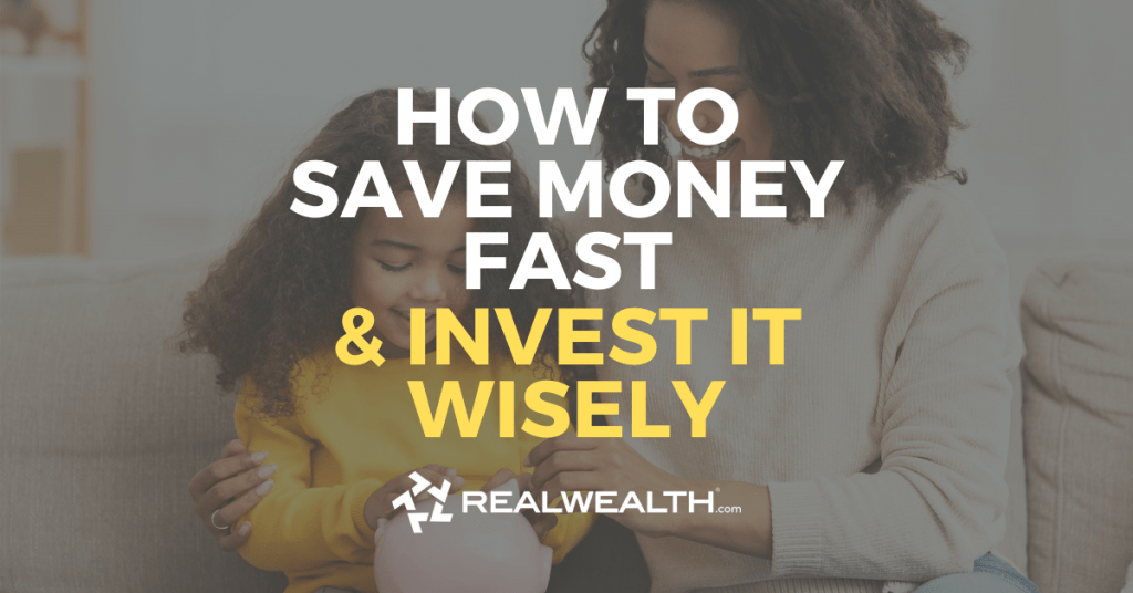 Featured Image for Article - How to Save Money Fast And Invest it Wisely