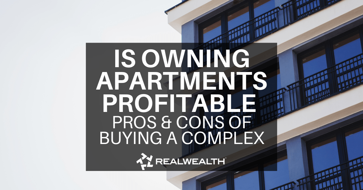 Is Owning Apartments Profitable Pros & Cons of Buying a Complex