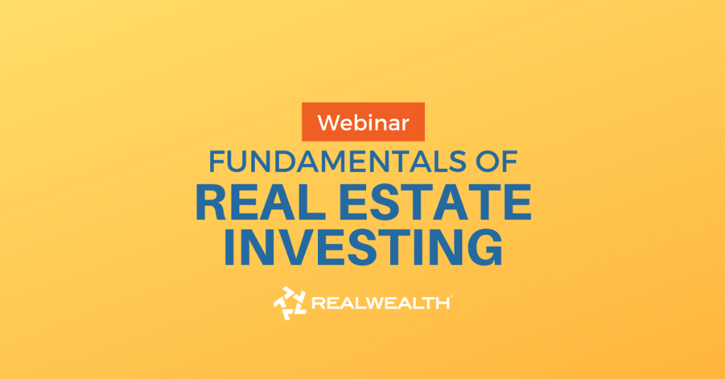 Real Estate Investing Fundamentals Webinar 2021