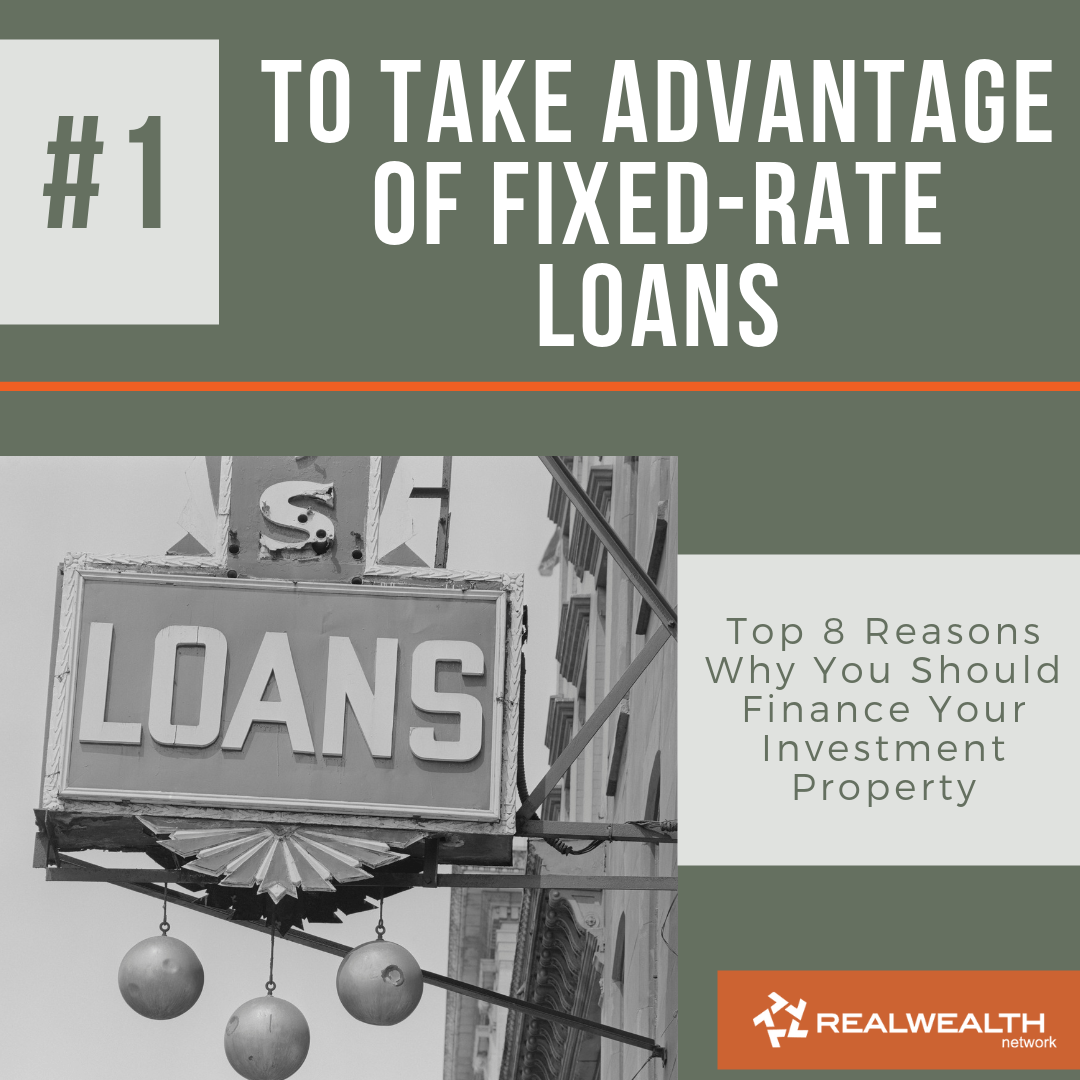 Top 8 Reasons Why You Should Finance Your Investment Property