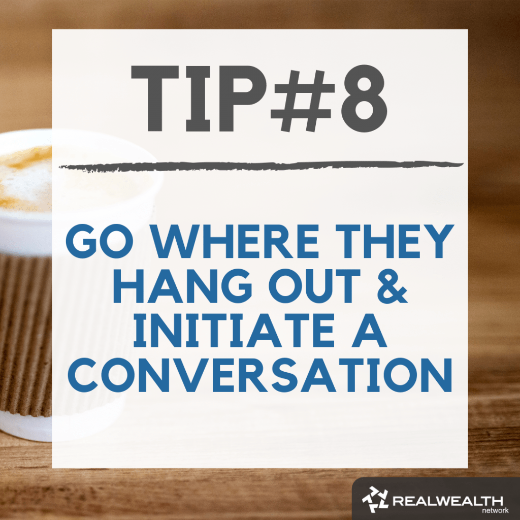 Tip 8 go where they hang out and initiate a conversation image