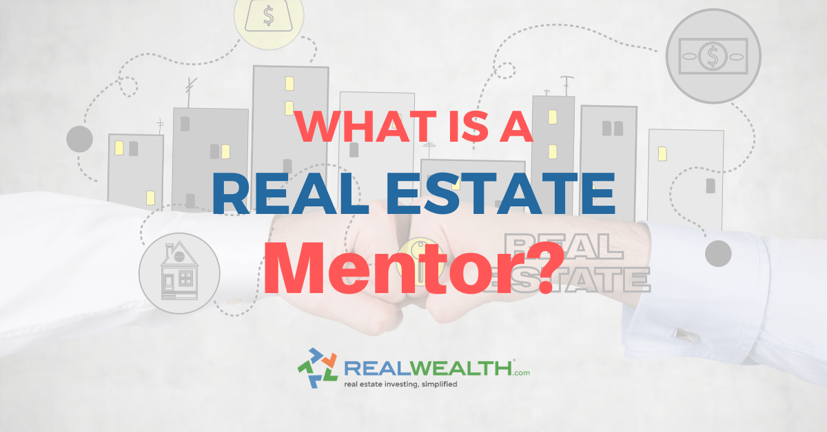 What is a Real Estate Mentor? RealWealth