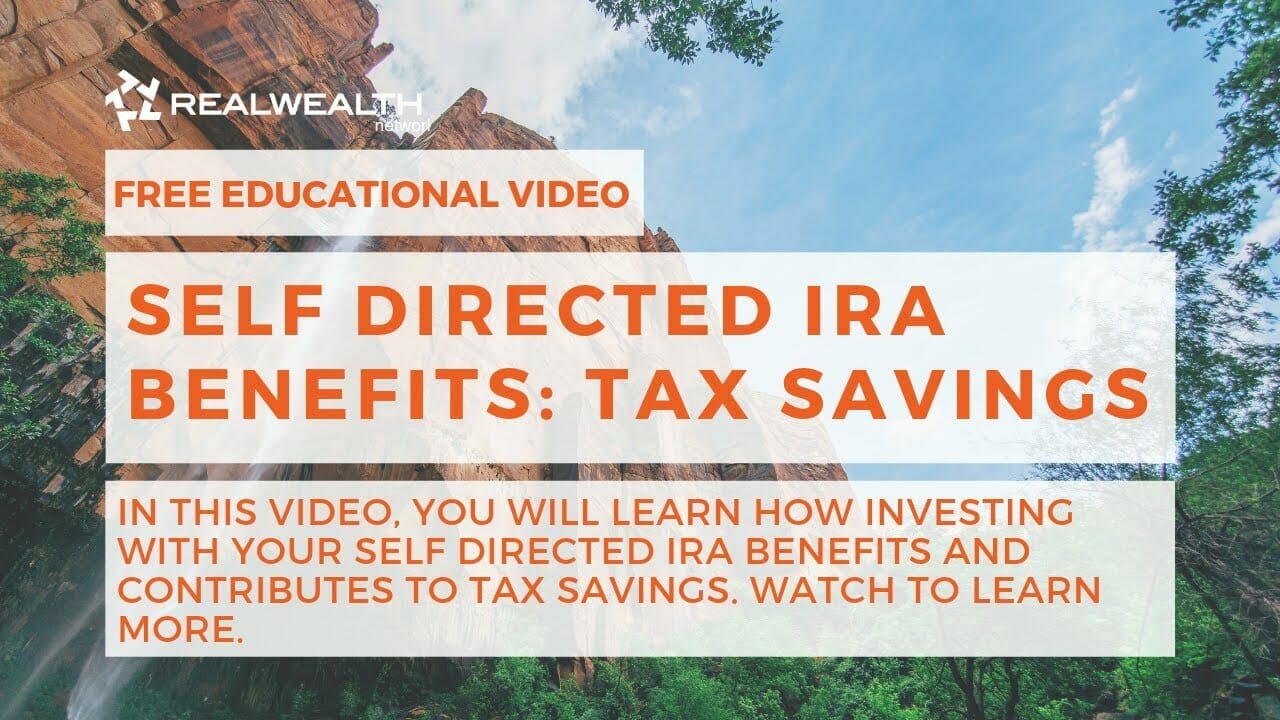 [Video] Self Directed IRA Benefits Tax Savings